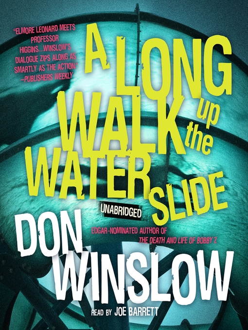 Title details for A Long Walk up the Water Slide by Don Winslow - Wait list